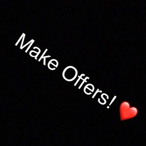 MAKE SOME OFFERS😘